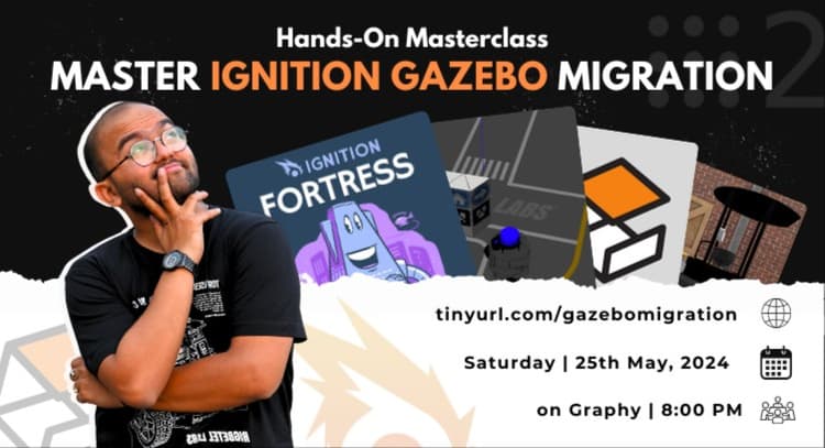 livesession | Hands-On Masterclass: Master Ignition Gazebo Migration